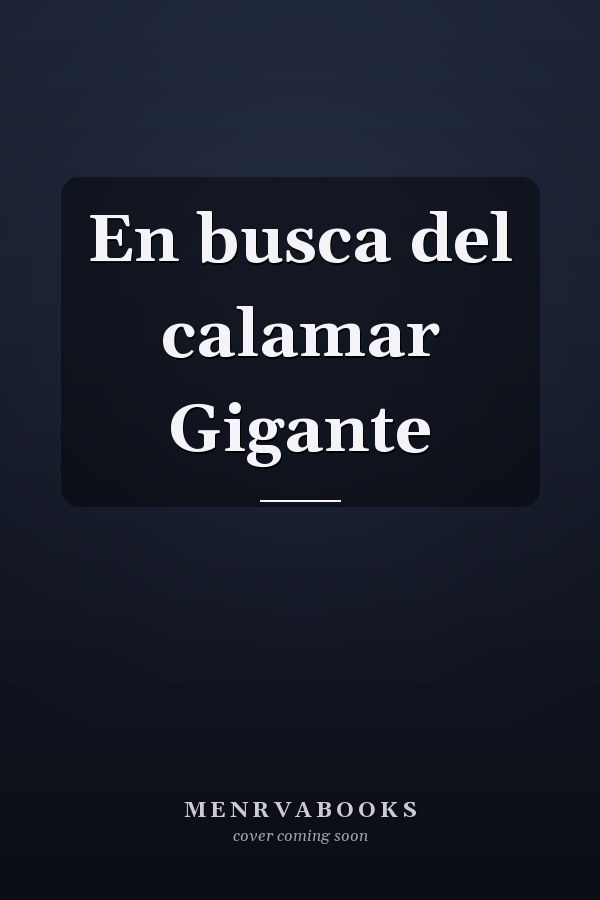 En busca del calamar Gigante