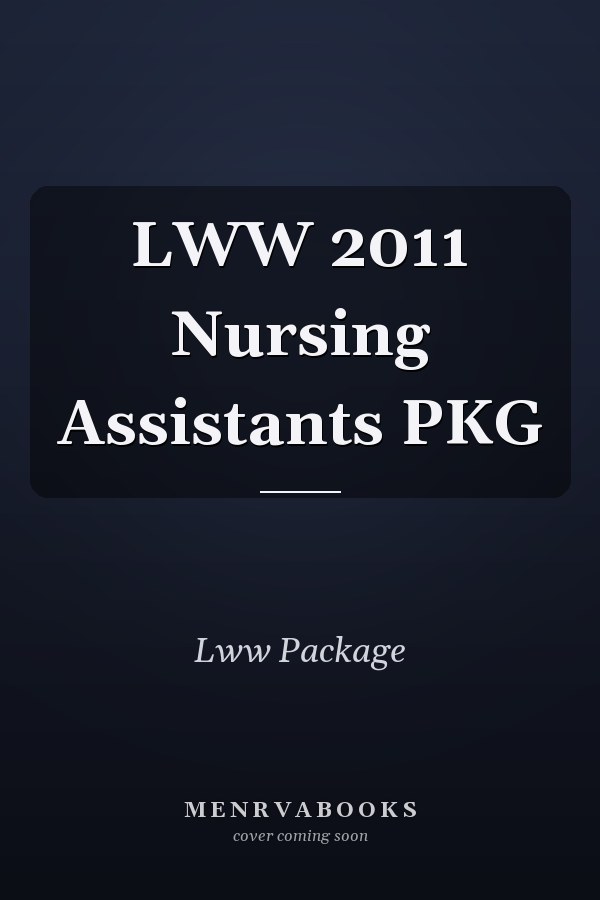 LWW 2011 Nursing Assistants PKG