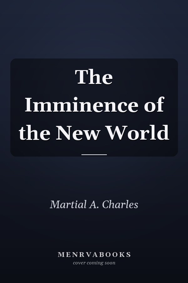 The Imminence of the New World