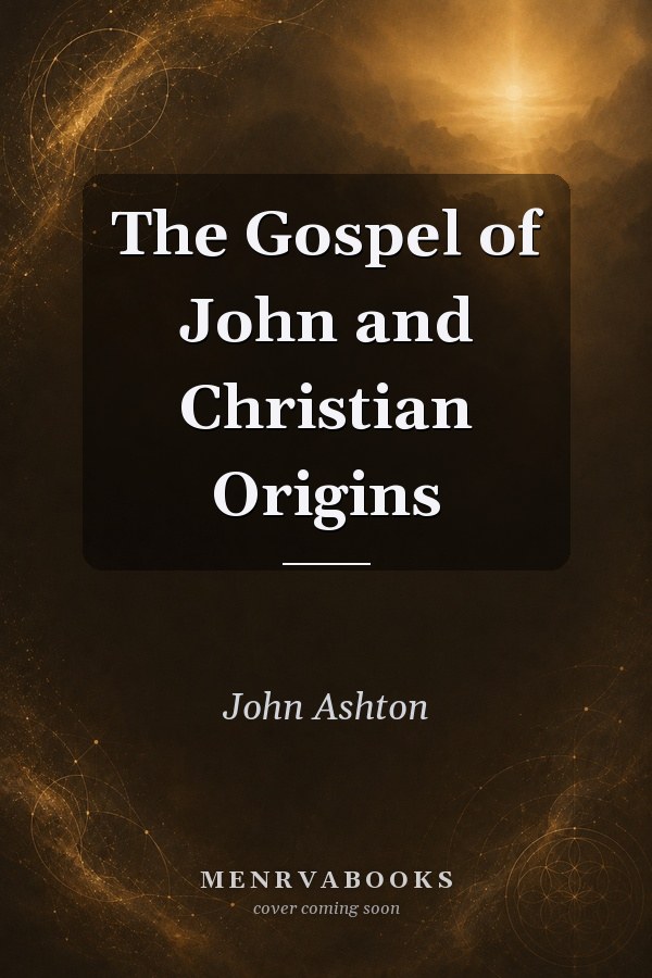 The Gospel of John and Christian Origins