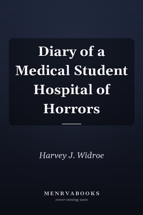 Diary of a Medical Student Hospital of Horrors