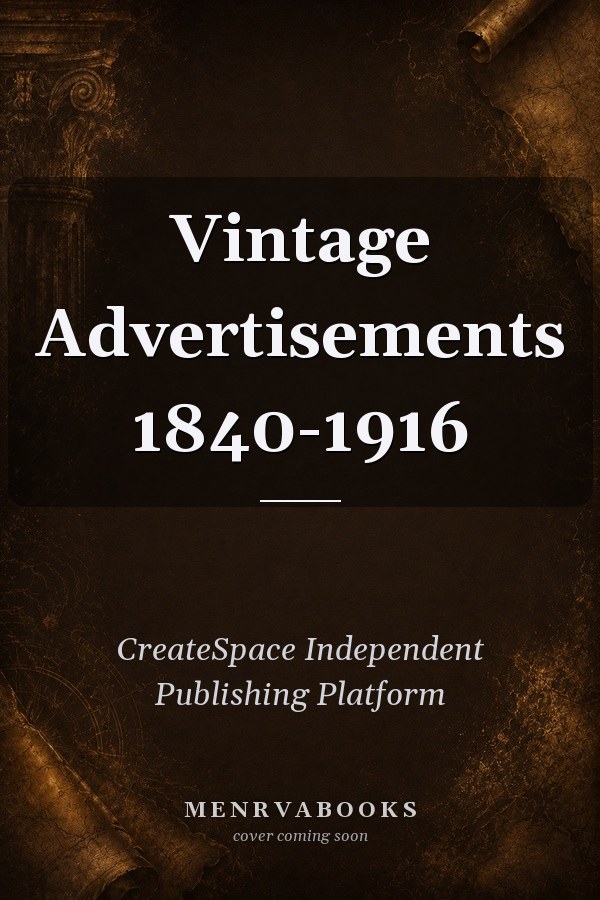 Vintage Advertisements 1840-1916