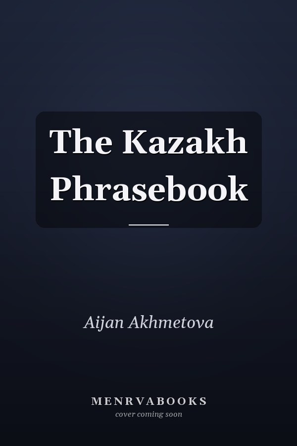 The Kazakh Phrasebook
