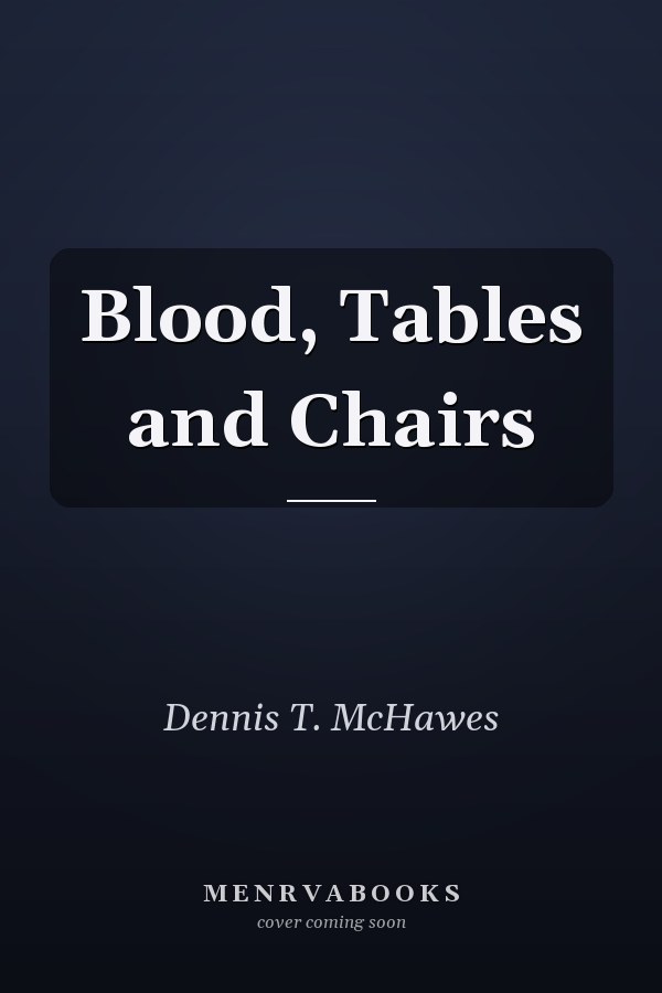 Blood, Tables and Chairs