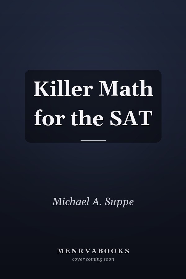 Killer Math for the SAT