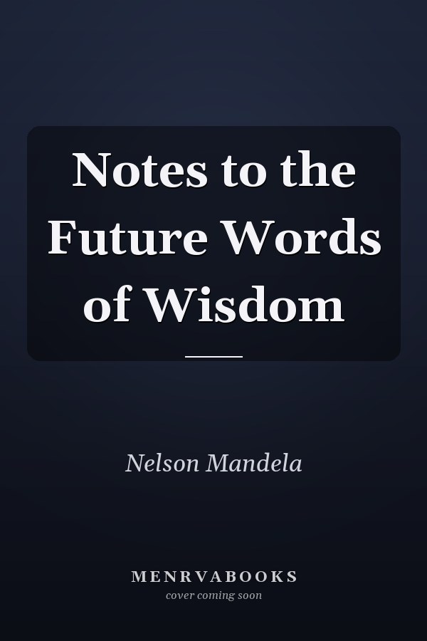 Notes to the Future Words of Wisdom