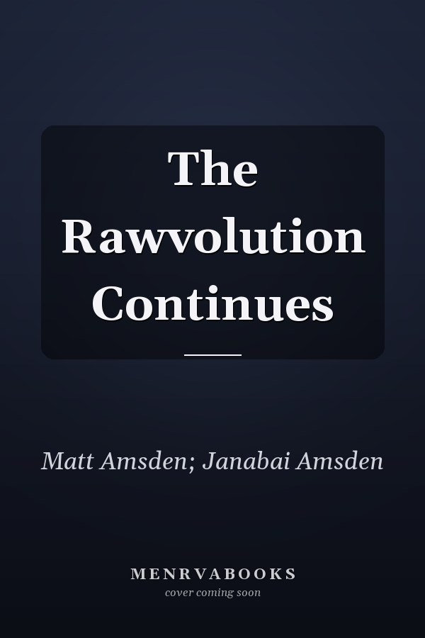 The Rawvolution Continues
