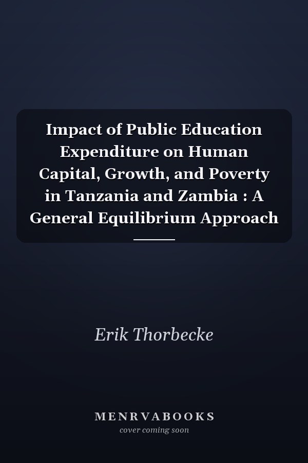 Impact of Public Education Expenditure on Human Capital, Growth, and Poverty in Tanzania and Zambia : A General Equilibrium Approach