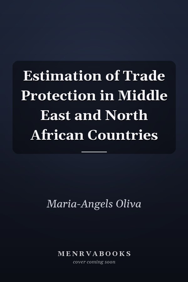 Estimation of Trade Protection in Middle East and North African Countries