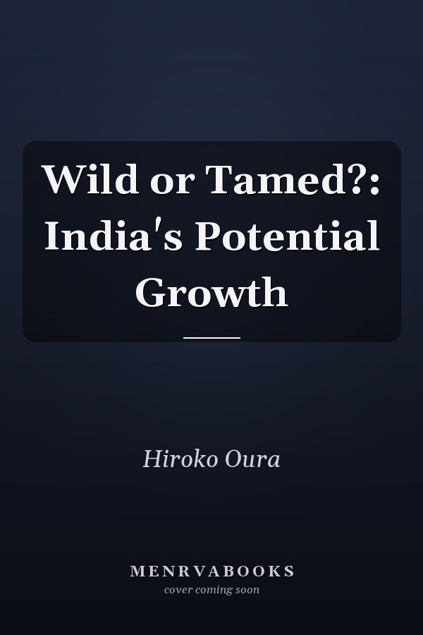 Wild or Tamed?: India's Potential Growth
