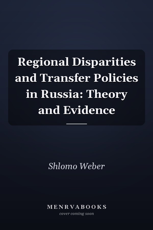 Regional Disparities and Transfer Policies in Russia: Theory and Evidence