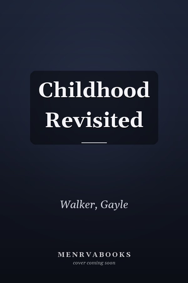 Childhood Revisited