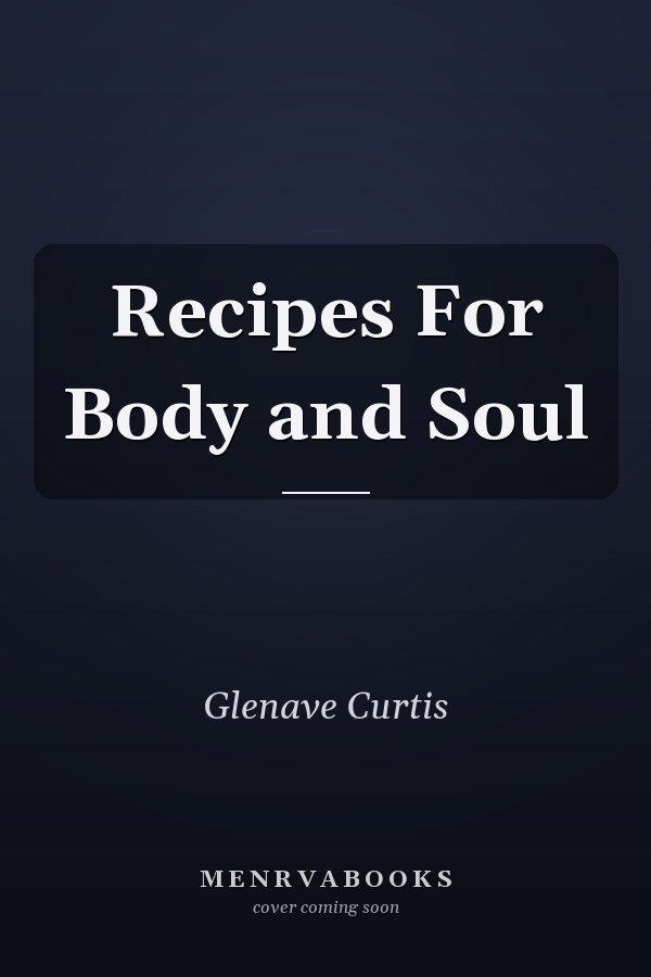 Recipes For Body and Soul