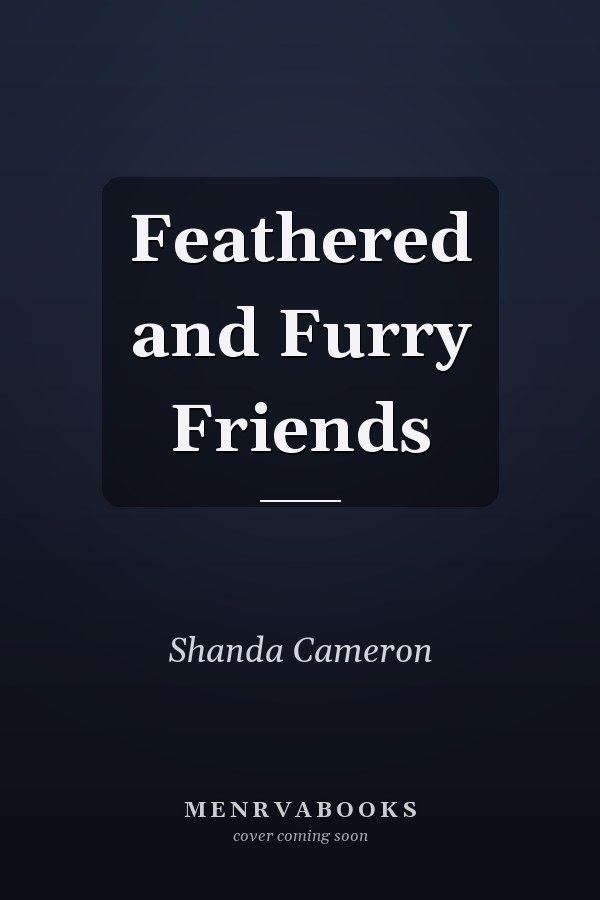 Feathered and Furry Friends