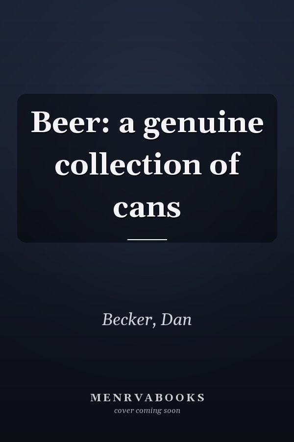 Beer: a genuine collection of cans