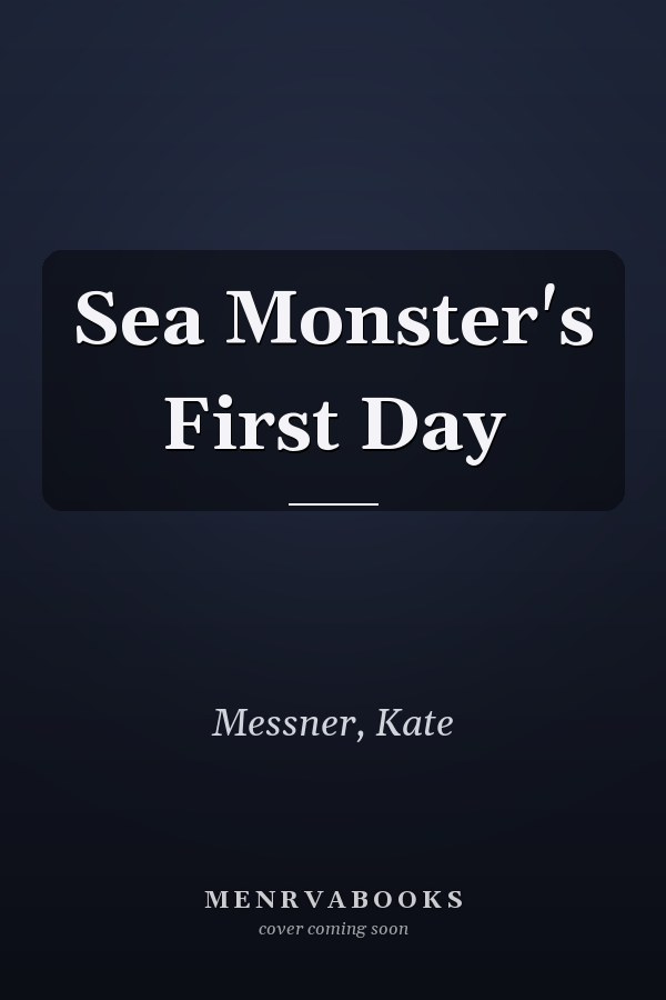 Sea Monster's First Day