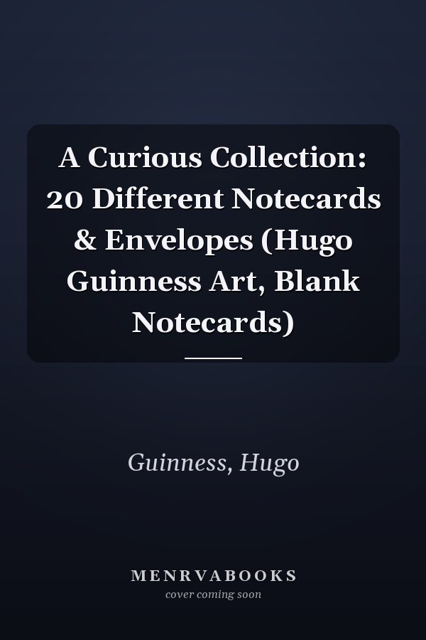 A Curious Collection: 20 Different Notecards & Envelopes (Hugo Guinness Art, Blank Notecards)
