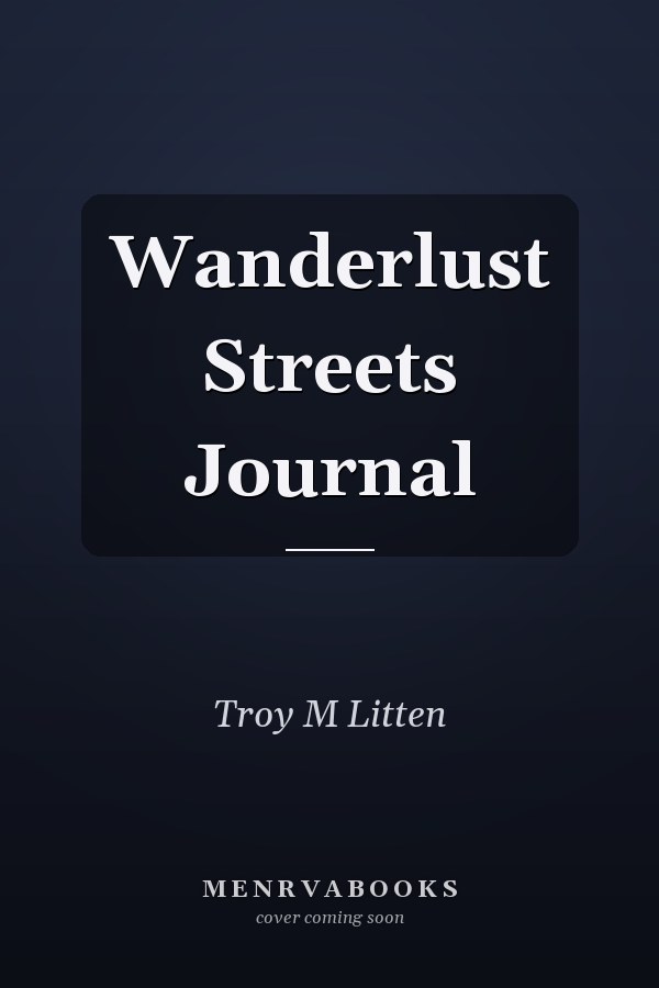 Wanderlust Streets Journal