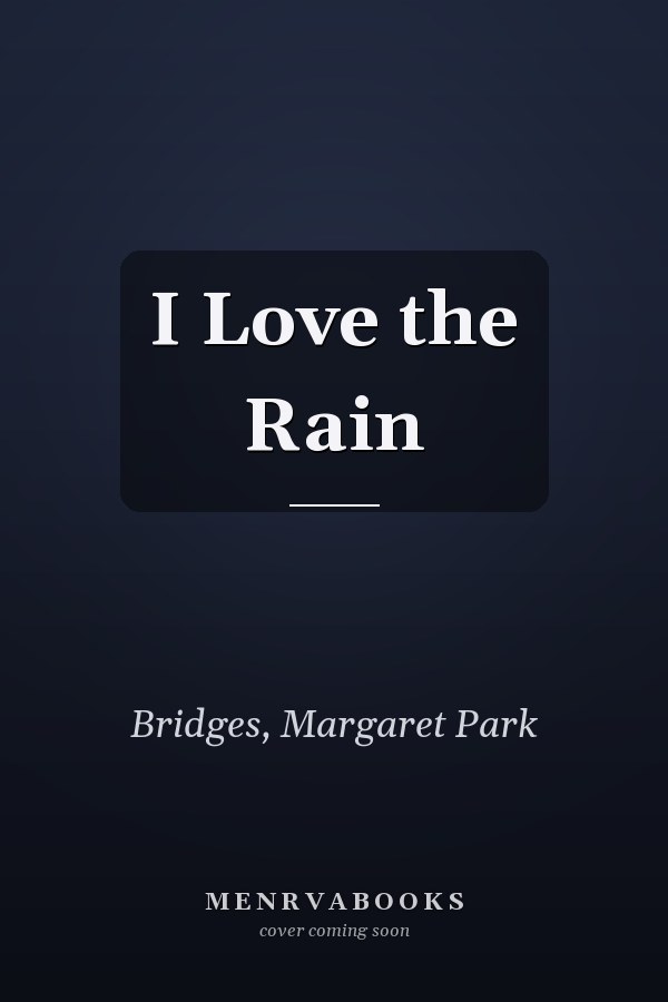 I Love the Rain