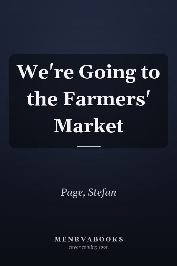 We're Going to the Farmers' Market