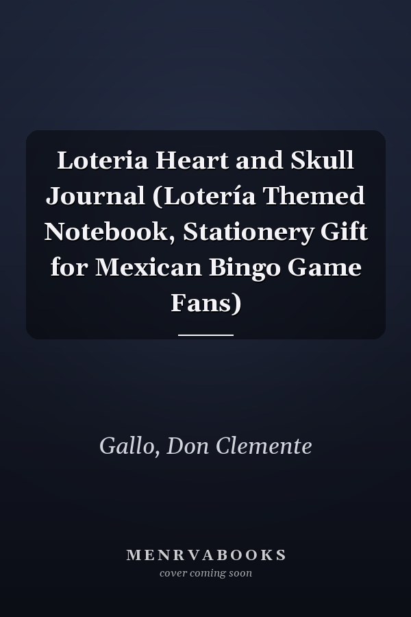 Loteria Heart and Skull Journal (Lotería Themed Notebook, Stationery Gift for Mexican Bingo Game Fans)