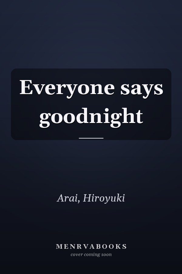 Everyone says goodnight