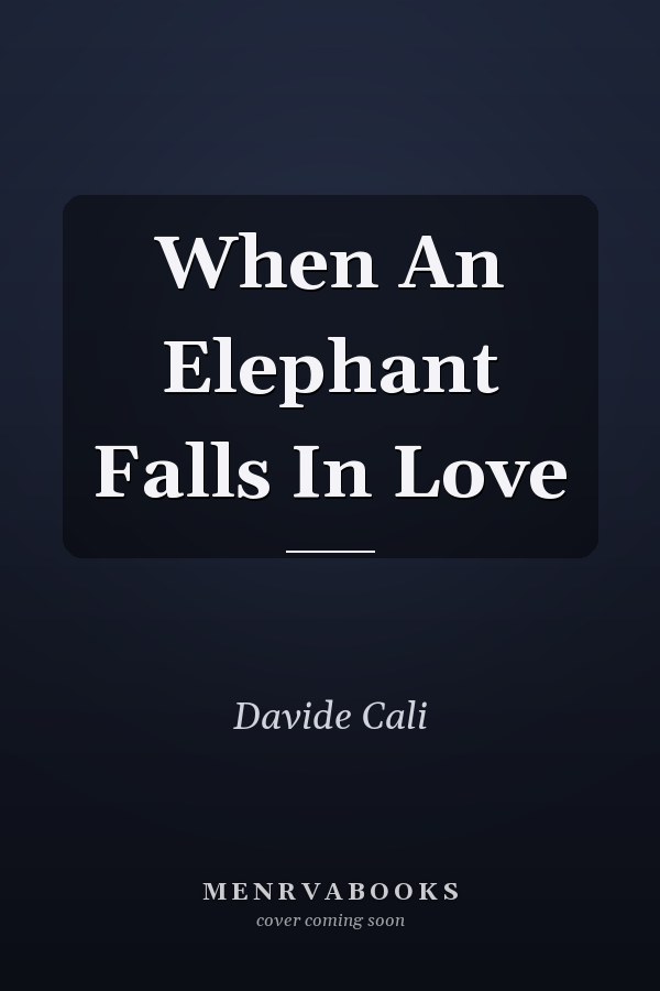 When An Elephant Falls In Love