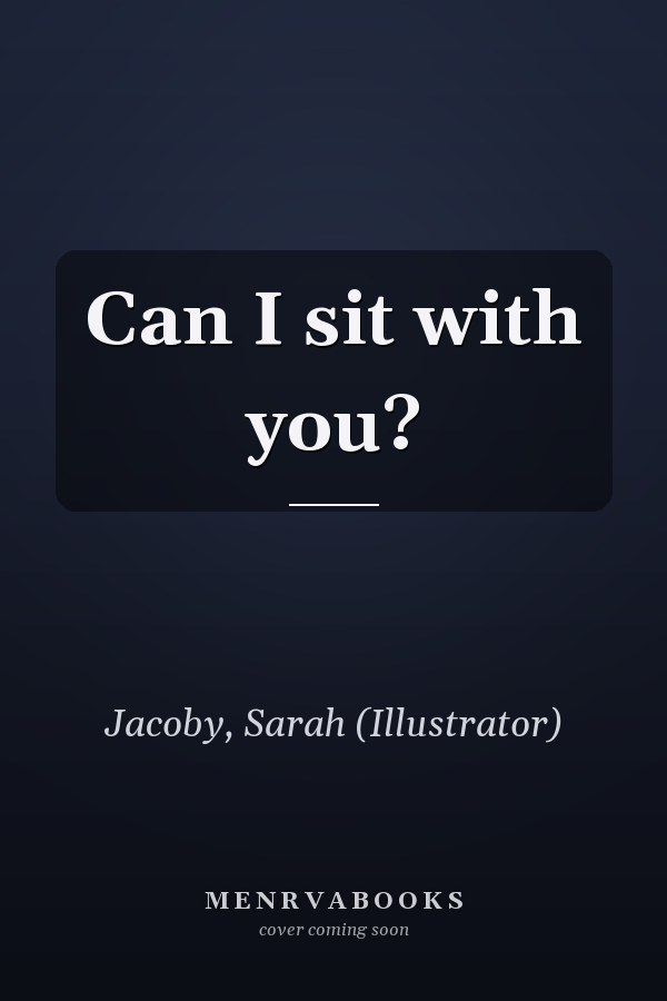 Can I sit with you?