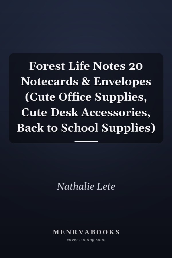 Forest Life Notes 20 Notecards & Envelopes (Cute Office Supplies, Cute Desk Accessories, Back to School Supplies)