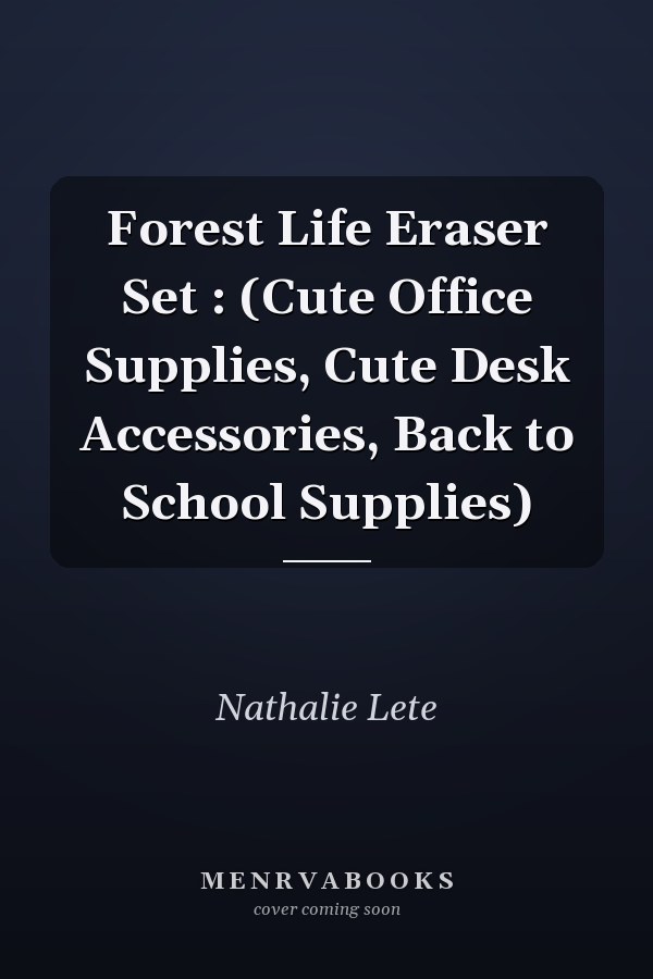 Forest Life Eraser Set : (Cute Office Supplies, Cute Desk Accessories, Back to School Supplies)