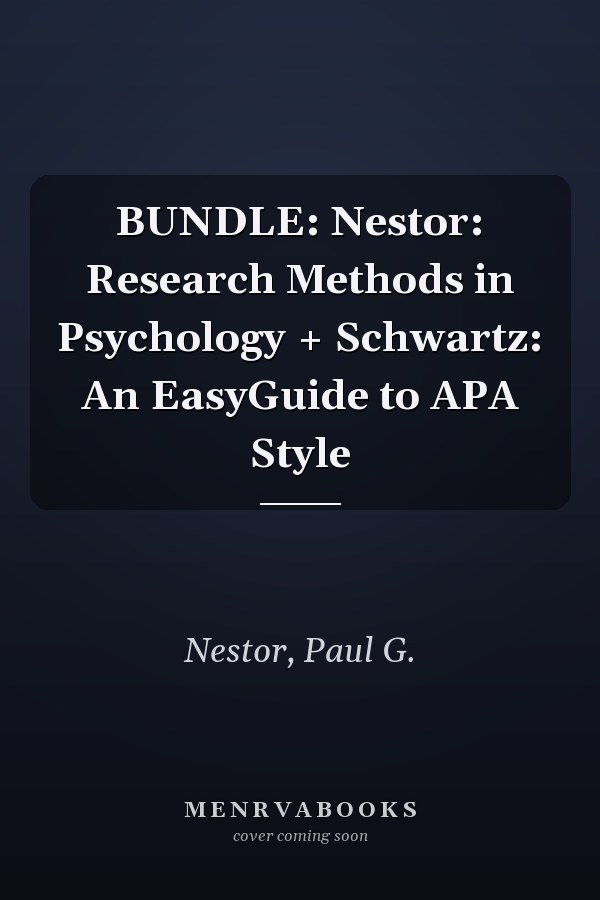 BUNDLE: Nestor: Research Methods in Psychology + Schwartz: An EasyGuide to APA Style