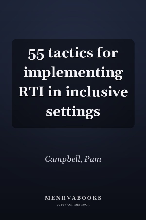 55 tactics for implementing RTI in inclusive settings