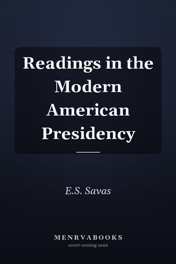 Readings in the Modern American Presidency