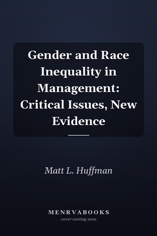 Gender and Race Inequality in Management: Critical Issues, New Evidence