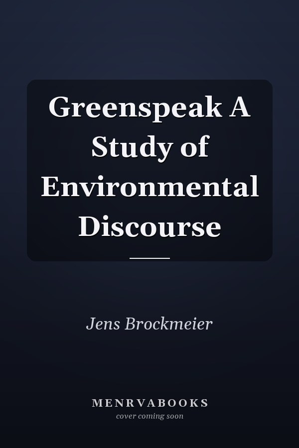 Greenspeak A Study of Environmental Discourse