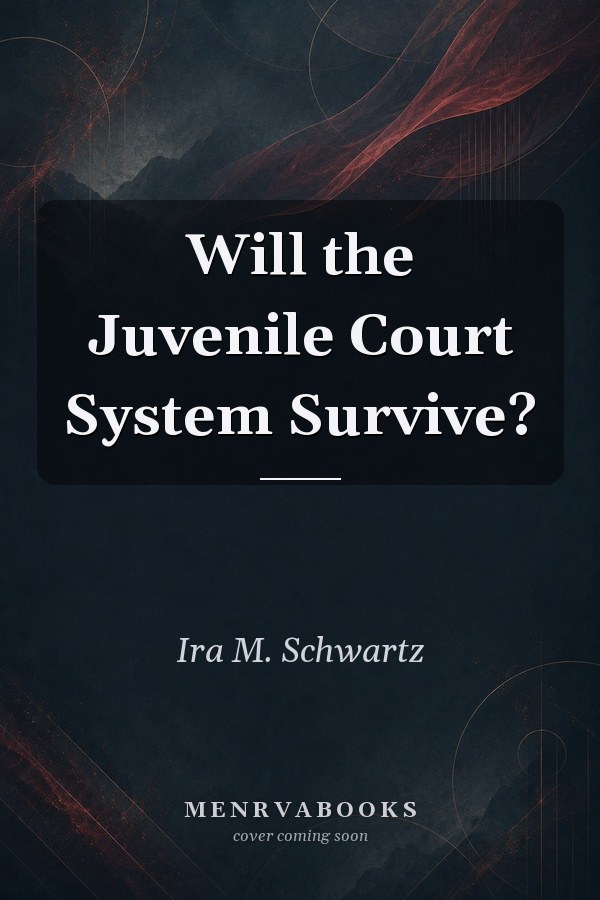 Will the Juvenile Court System Survive?