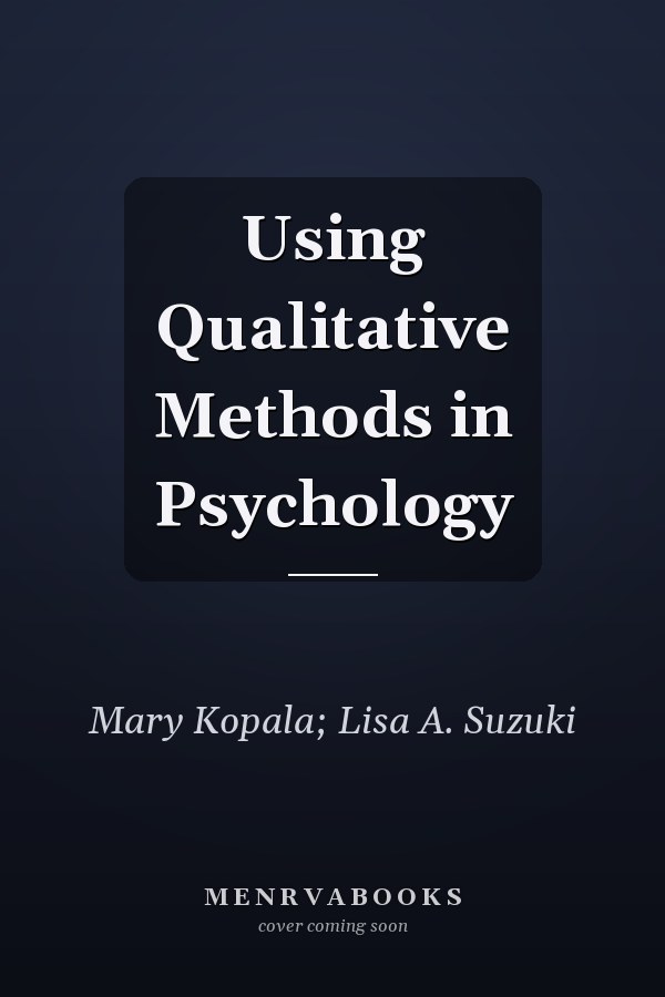 Using Qualitative Methods in Psychology
