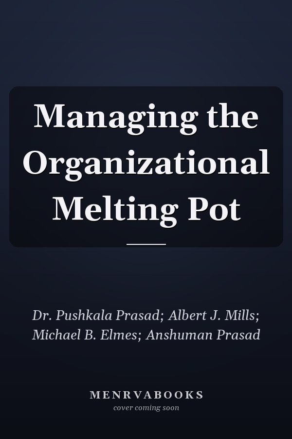 Managing the Organizational Melting Pot