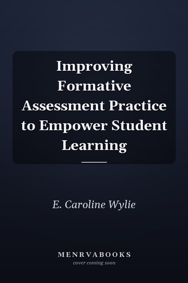 Improving Formative Assessment Practice to Empower Student Learning