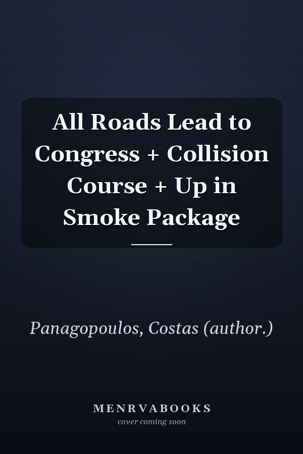 All Roads Lead to Congress + Collision Course + Up in Smoke Package