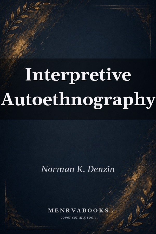 Interpretive Autoethnography