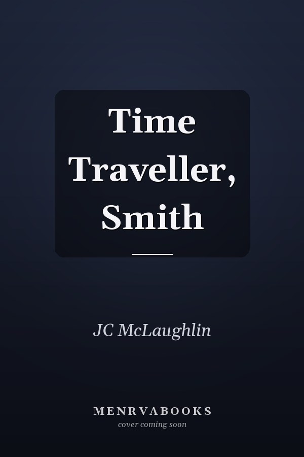 Time Traveller, Smith