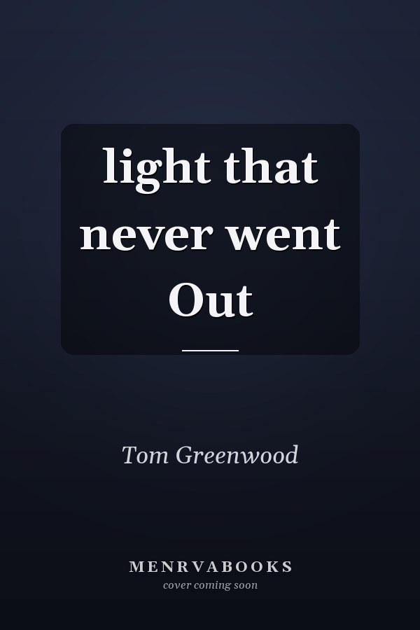 light that never went Out