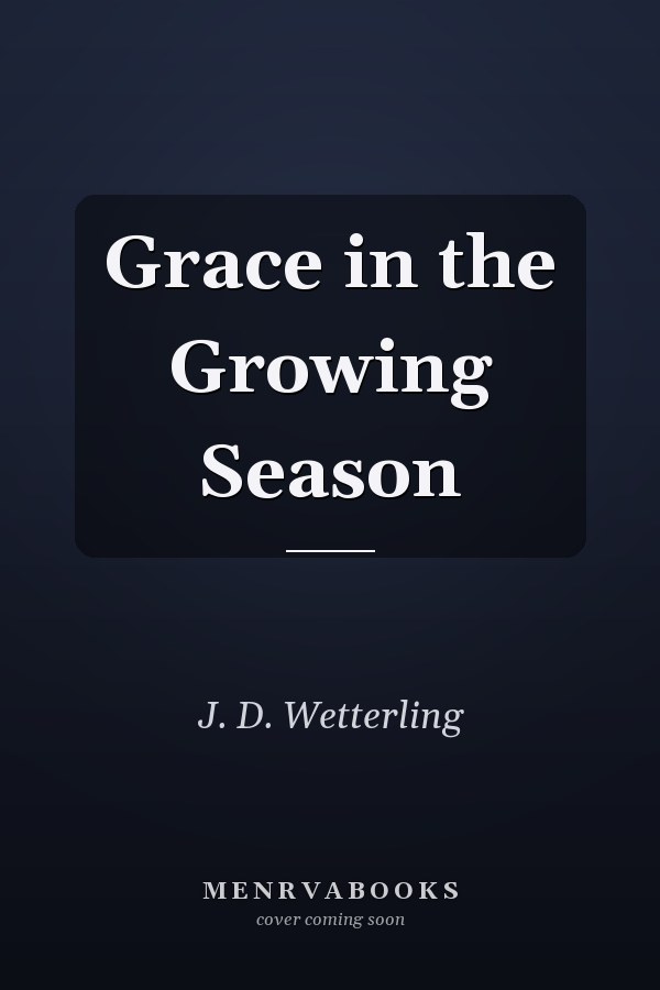 Grace in the Growing Season