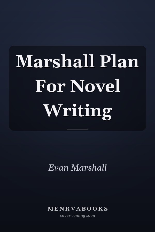 Marshall Plan For Novel Writing