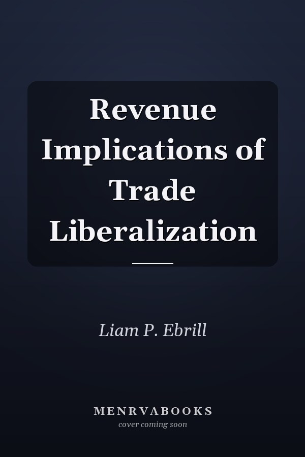 Revenue Implications of Trade Liberalization