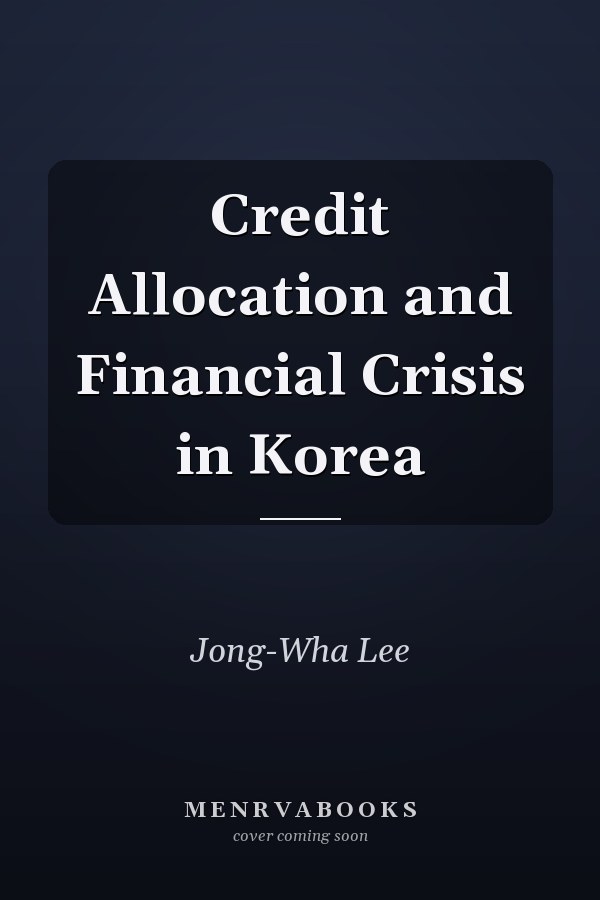 Credit Allocation and Financial Crisis in Korea