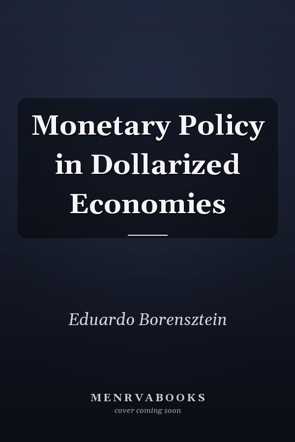 Monetary Policy in Dollarized Economies