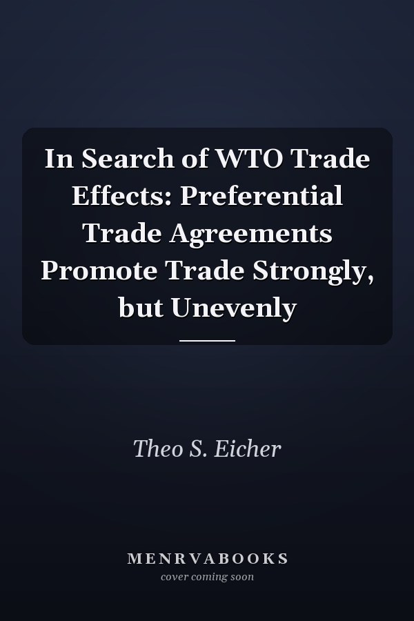In Search of WTO Trade Effects: Preferential Trade Agreements Promote Trade Strongly, but Unevenly