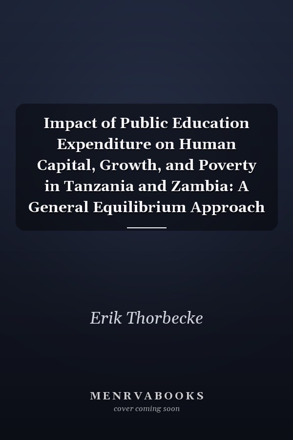 Impact of Public Education Expenditure on Human Capital, Growth, and Poverty in Tanzania and Zambia: A General Equilibrium Approach